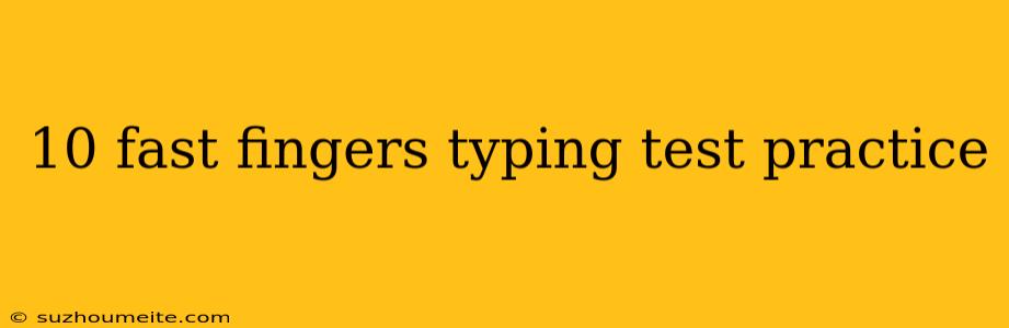 10 Fast Fingers Typing Test Practice