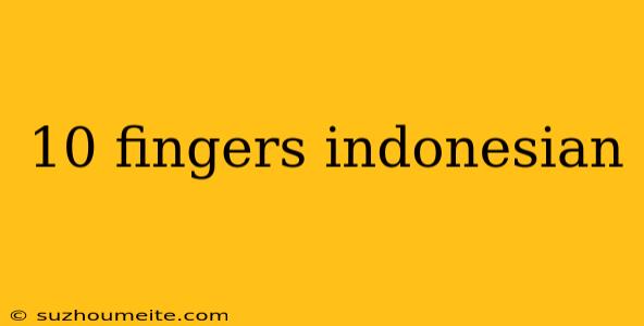 10 Fingers Indonesian