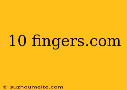 10 Fingers.com