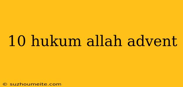 10 Hukum Allah Advent