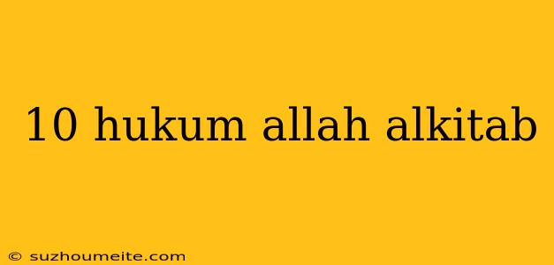 10 Hukum Allah Alkitab