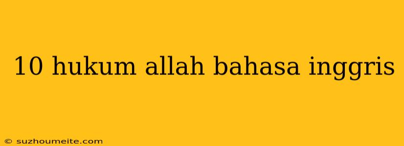 10 Hukum Allah Bahasa Inggris