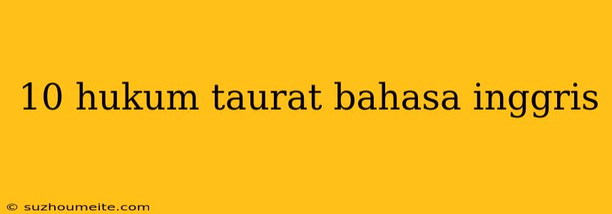 10 Hukum Taurat Bahasa Inggris