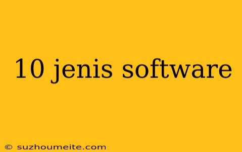 10 Jenis Software