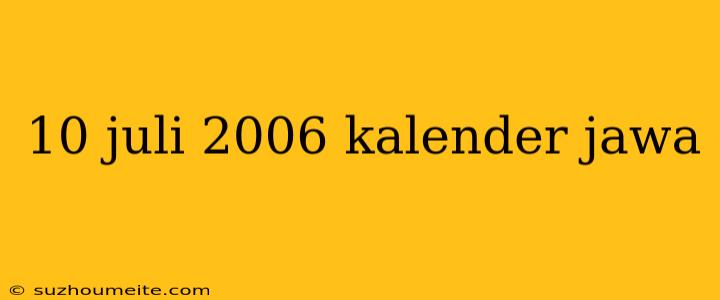 10 Juli 2006 Kalender Jawa