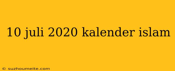 10 Juli 2020 Kalender Islam