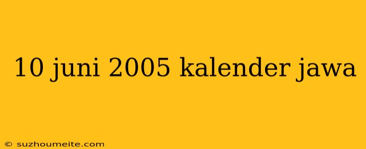 10 Juni 2005 Kalender Jawa