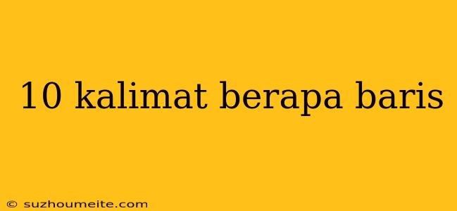 10 Kalimat Berapa Baris