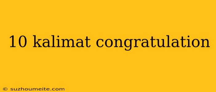 10 Kalimat Congratulation