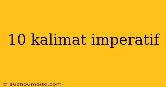 10 Kalimat Imperatif