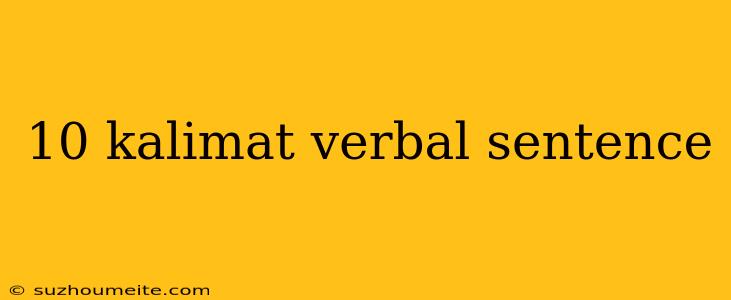 10 Kalimat Verbal Sentence