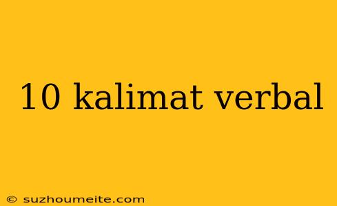 10 Kalimat Verbal