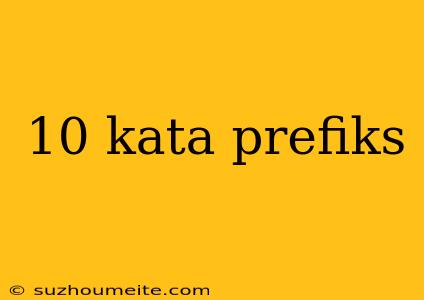 10 Kata Prefiks