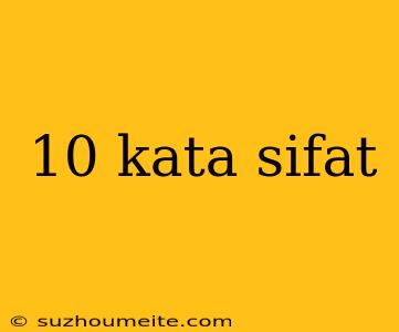 10 Kata Sifat