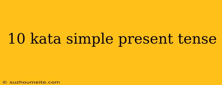 10 Kata Simple Present Tense