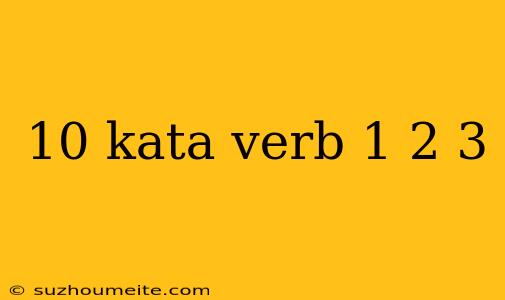 10 Kata Verb 1 2 3