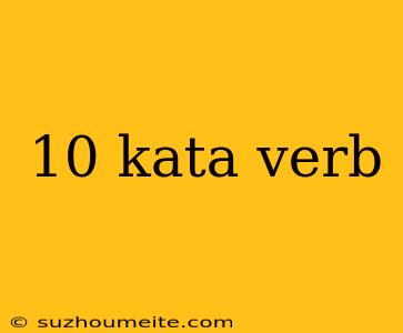 10 Kata Verb