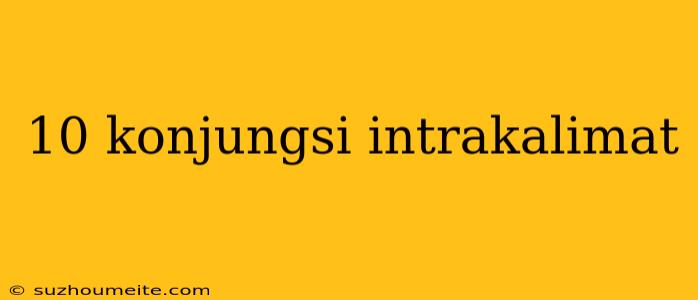 10 Konjungsi Intrakalimat