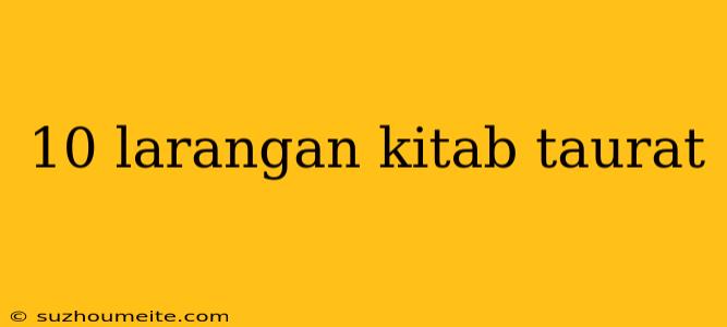 10 Larangan Kitab Taurat