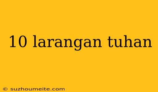 10 Larangan Tuhan