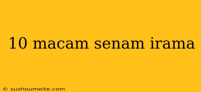 10 Macam Senam Irama