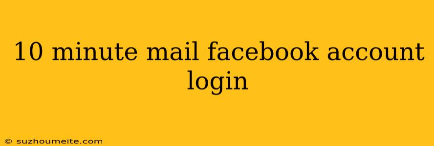 10 Minute Mail Facebook Account Login