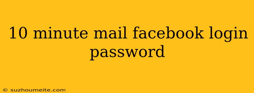 10 Minute Mail Facebook Login Password