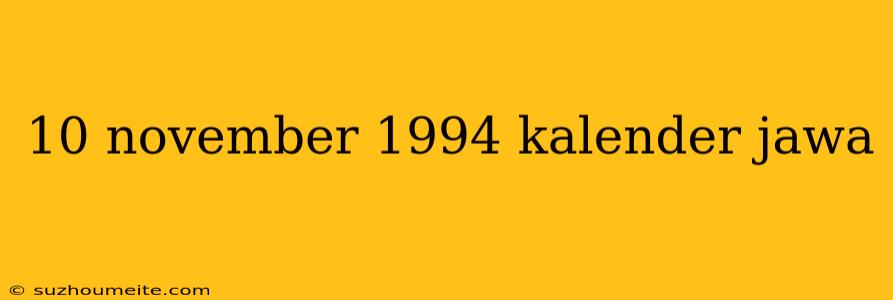 10 November 1994 Kalender Jawa