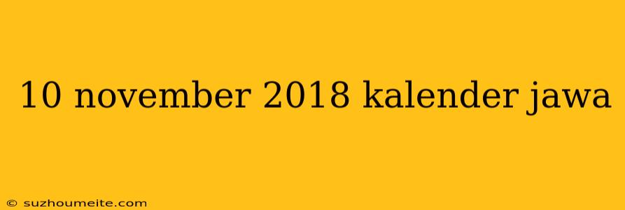 10 November 2018 Kalender Jawa