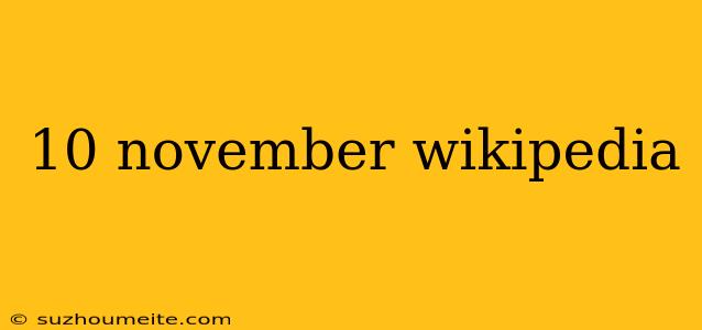 10 November Wikipedia