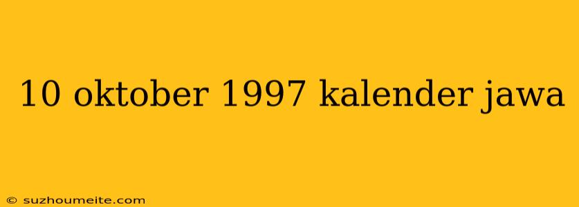 10 Oktober 1997 Kalender Jawa