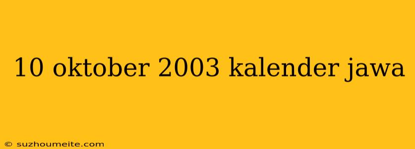 10 Oktober 2003 Kalender Jawa