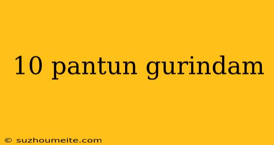 10 Pantun Gurindam