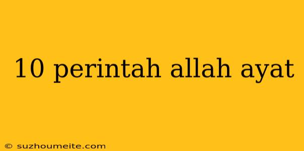 10 Perintah Allah Ayat