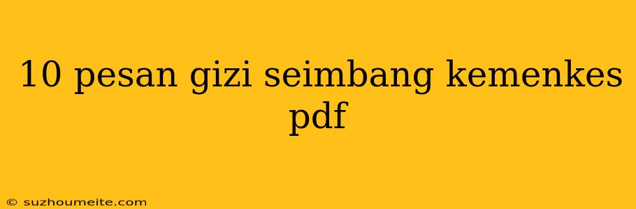 10 Pesan Gizi Seimbang Kemenkes Pdf