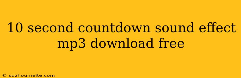 10 Second Countdown Sound Effect Mp3 Download Free