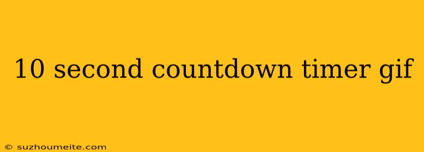 10 Second Countdown Timer Gif