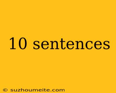 10 Sentences