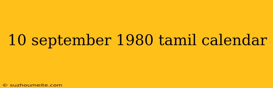 10 September 1980 Tamil Calendar