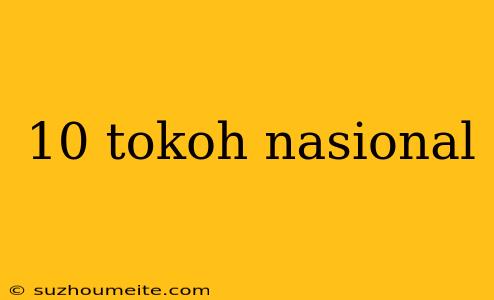 10 Tokoh Nasional