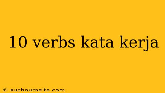 10 Verbs Kata Kerja