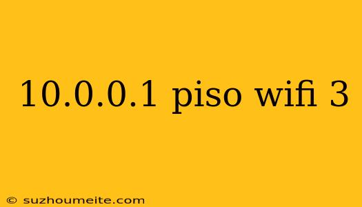 10.0.0.1 Piso Wifi 3