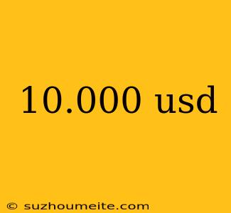 10.000 Usd