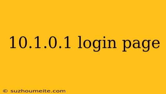 10.1.0.1 Login Page