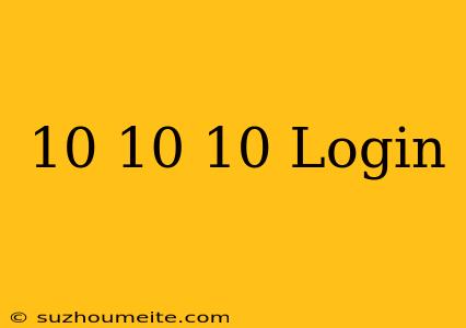 10.10.10./login