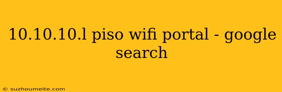 10.10.10.l Piso Wifi Portal - Google Search