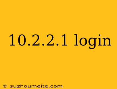 10.2.2.1 Login