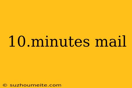 10.minutes Mail