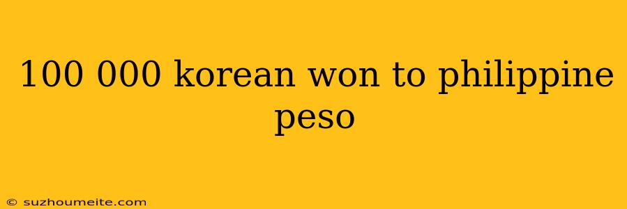 100 000 Korean Won To Philippine Peso