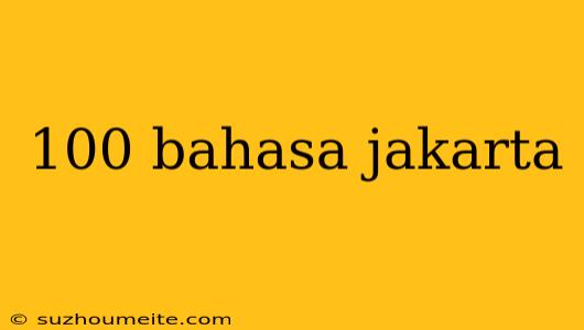 100 Bahasa Jakarta